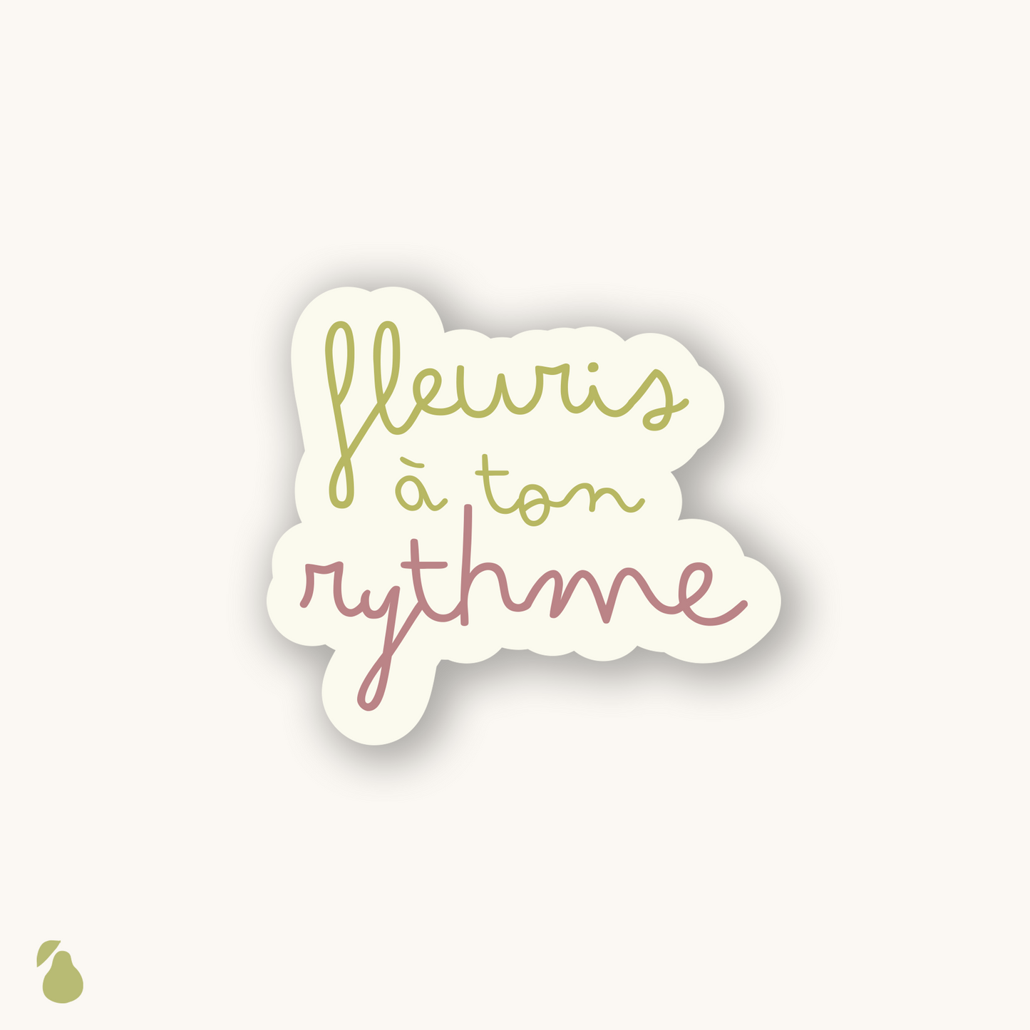 Autocollant - Fleuris à ton rythme - Pera