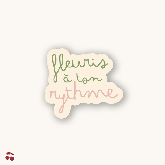 Autocollant - Fleuris à ton rythme - Cherise